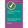 The Brain Fitness Workout: Brain Training Puzzles to Improve Your Memory Concentration Decision Making Skills and Mental Flexibility