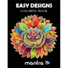 Easy Designs Coloring Book: Coloring Book for Adults: Beautiful Designs for Stress Relief, Creativity, and Relaxation