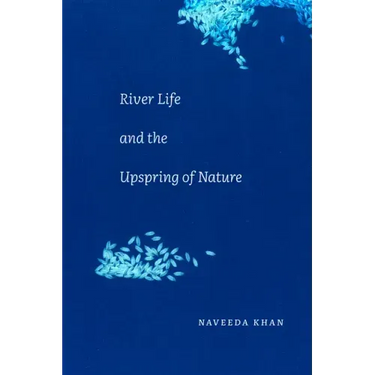 River Life and the Upspring of Nature