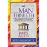 As a Man Thinketh (Condensed Classics): The Extraordinary Classic on Remaking Your Life Through Your Thoughts