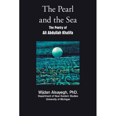 The Pearl and the Sea: The Poetry of Ali Abdullah Khalifa