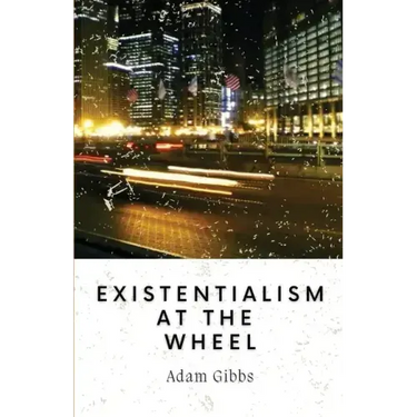 Existentialism at the Wheel