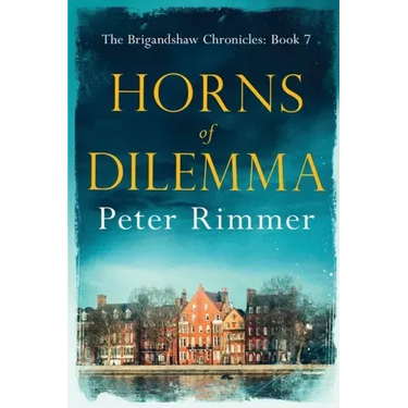 Horns of Dilemma: The Brigandshaw Chronicles Book 7