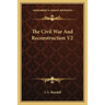 The Civil War And Reconstruction V2