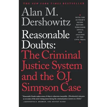 Reasonable Doubts: The Criminal Justice System and the O.J. Simpson Case