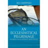 An Ecclesiastical Pilgrimage: Testimony of an Emergency Medicine Man