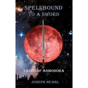 Spellbound To A Sword: Tales of Asmodora