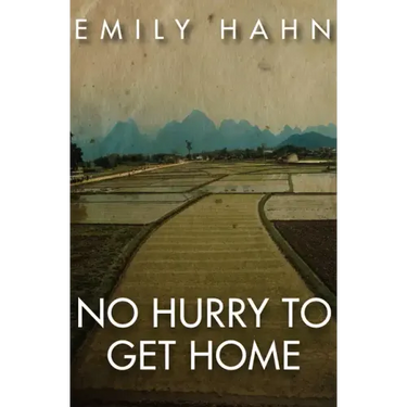 No Hurry to Get Home: A Memoir