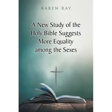 A New Study of the Holy Bible Suggests More Equality among the Sexes