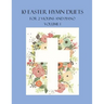 10 Easter Hymn Duets for 2 Violins and Piano: Volume 1