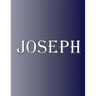 Joseph: 100 Pages 8.5" X 11" Personalized Name on Notebook College Ruled Line Paper