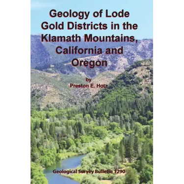 Geology of Lode Gold Districts in the Klamath Mountains, California and Oregon