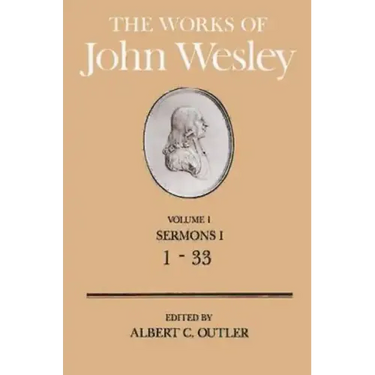 The Works of John Wesley Volume 1: Sermons I (1-33)