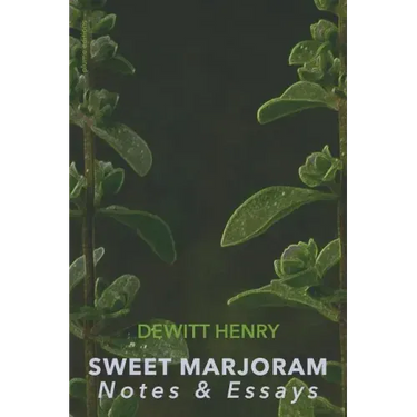 Sweet Marjoram: Notes & Essays