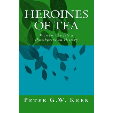Heroines of Tea: Women who left a thumbprint on History