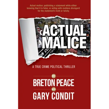 Actual Malice: A True Crime Political Thriller