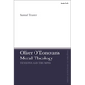 Oliver O'Donovan's Moral Theology: Tensions and Triumphs