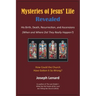 Mysteries of Jesus' Life Revealed: His Birth, Death, Resurrection, and Ascensions