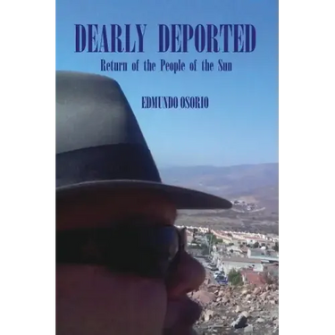 Dearly Deported: Return of the People of the Sun