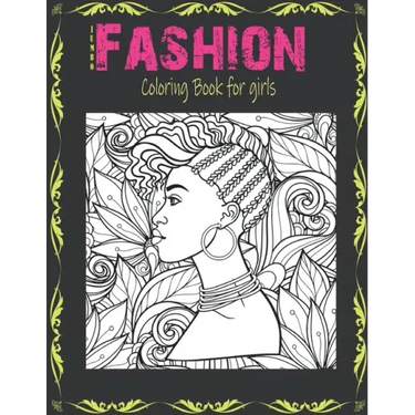 Jumbo Fashion Coloring Book for Girls: Over 40 Beauty Fun Fashion and Fresh Styles For Adults, Teens, and Girls of All Ages / Color Me Fashion & beaut