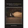 The Shadow of Totalitarianism: Action, Judgment, and Evil in Politics