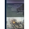 Colonial and Revolutionary Families of Pennsylvania; Genealogical and Personal Memoirs: 1