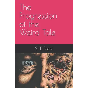The Progression of the Weird Tale