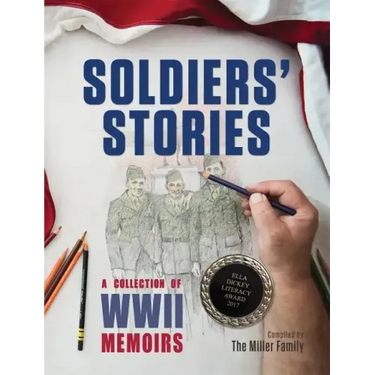 Soldiers' Stories: A Collection of WWII Memoirs