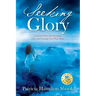 Seeking Glory: A Novel About Relationships, Loss, and Finding Your Way Home