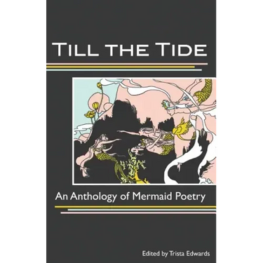 Till the Tide: An Anthology of Mermaid Poetry