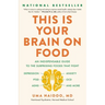 This Is Your Brain on Food: An Indispensable Guide to the Surprising Foods That Fight Depression, Anxiety, Ptsd, Ocd, Adhd, and More