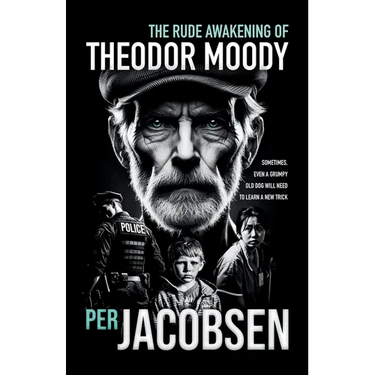 The Rude Awakening of Theodor Moody
