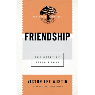 Friendship: The Heart of Being Human