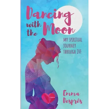 Dancing with the Moon: My Spiritual Journey Through Ivf