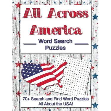 All Across America Word Search Puzzles: 70+ Search and Find Word Puzzles All About the USA!
