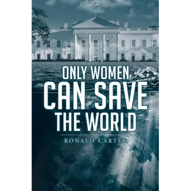 Only Women Can Save the World