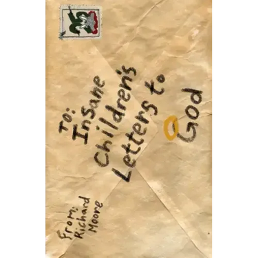 Insane Children's Letters To God