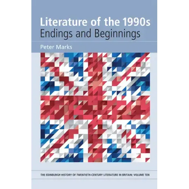 Literature of the 1990s: Endings and Beginnings