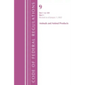 Code of Federal Regulations, Title 09 Animals and Animal Products 1-199, Revised as of January 1, 2024
