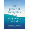 The Power of Tranquility in a Very Noisy World