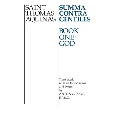 Summa Contra Gentiles: Book One: God