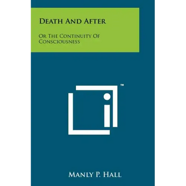 Death And After: Or The Continuity Of Consciousness