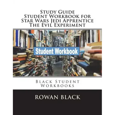 Study Guide Student Workbook for Star Wars Jedi Apprentice The Evil Experiment: Black Student Workbooks