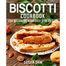 Biscotti Cookbook: Book 3, for Beginners Made Easy Step by Step