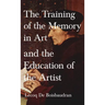 Training of the Memory in Art and the Education of the Artist