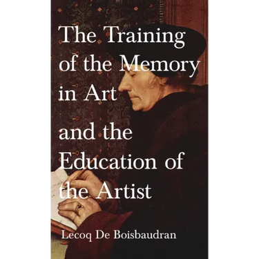 Training of the Memory in Art and the Education of the Artist