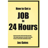 How to Get a Job in 24 Hours