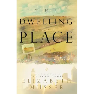 Dwelling Place: (Swan House Book 2)
