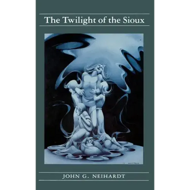 The Twilight of the Sioux (Volume II of a Cycle of the West)
