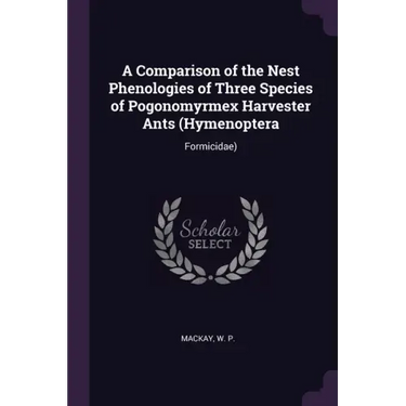 A Comparison of the Nest Phenologies of Three Species of Pogonomyrmex Harvester Ants (Hymenoptera: Formicidae)